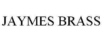 JAYMES BRASS