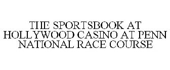THE SPORTSBOOK AT HOLLYWOOD CASINO AT PENN NATIONAL RACE COURSE
