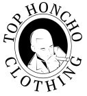 TOP HONCHO CLOTHING