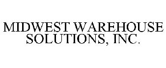 MIDWEST WAREHOUSE SOLUTIONS, INC.