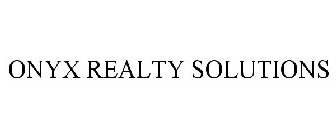 ONYX REALTY SOLUTIONS