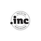 .INC WWW.GET.INC MEANS BUSINESS