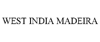 WEST INDIA MADEIRA