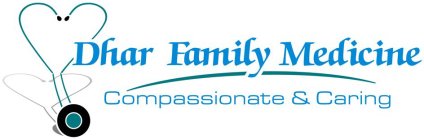 DHAR FAMILY MEDICINE COMPASSIONATE & CARING