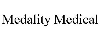 MEDALITY MEDICAL