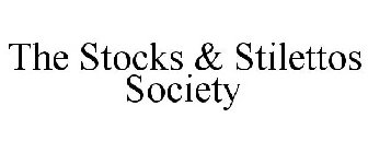 THE STOCKS & STILETTOS SOCIETY