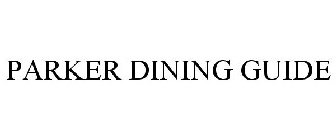 PARKER DINING GUIDE