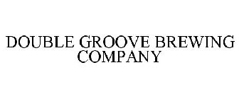 DOUBLE GROOVE BREWING COMPANY