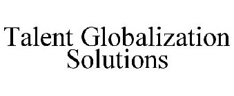 TALENT GLOBALIZATION SOLUTIONS