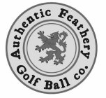 AUTHENTIC FEATHERY GOLF BALL CO.