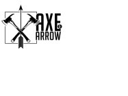 AXE & ARROW