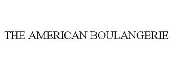 THE AMERICAN BOULANGERIE
