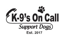 K-9'S ON CALL SUPPORT DOGS EST. 2017