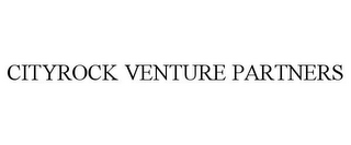 CITYROCK VENTURE PARTNERS