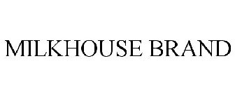 MILKHOUSE BRAND