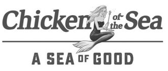 CHICKEN OF THE SEA A SEA OF GOOD
