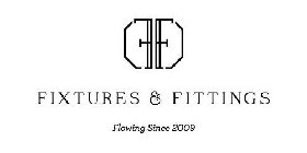 FF FIXTURES & FITTINGS FLOWING SINCE 2009