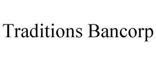 TRADITIONS BANCORP