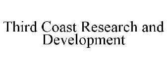 THIRD COAST RESEARCH AND DEVELOPMENT