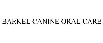 BARKEL CANINE ORAL CARE