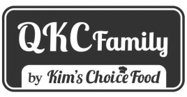 QKC FAMILY BY KIM'S CHOICE FOOD