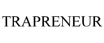 TRAPRENEUR