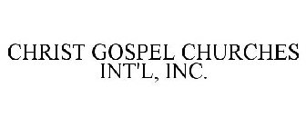 CHRIST GOSPEL CHURCHES INT'L, INC.