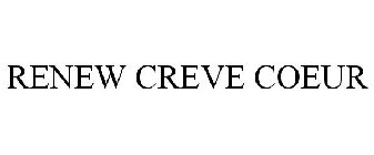 RENEW CREVE COEUR