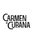 CARMEN LA CUBANA