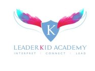 K LEADERKID ACADEMY INTERPRET | CONNECT| LEAD