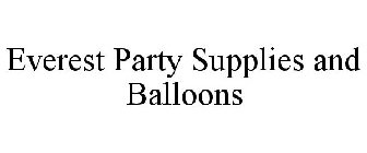 EVEREST PARTY SUPPLIES AND BALLOONS
