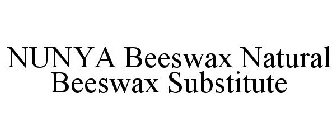 NUNYA BEESWAX NATURAL BEESWAX SUBSTITUTE