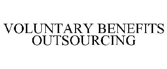 VOLUNTARY BENEFITS OUTSOURCING
