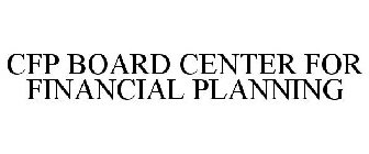 CFP BOARD CENTER FOR FINANCIAL PLANNING