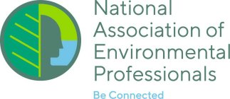 NATIONAL ASSOCIATION OF ENVIRONMENTAL PROFESSIONALS BE CONNECTED.
