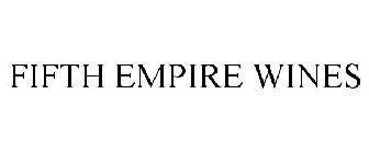 FIFTH EMPIRE WINES
