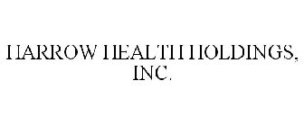 HARROW HEALTH HOLDINGS, INC.