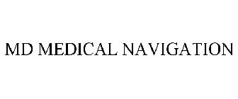 MD MEDICAL NAVIGATION