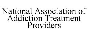 NATIONAL ASSOCIATION OF ADDICTION TREATMENT PROVIDERS
