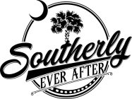 SOUTHERLY EVER AFTER