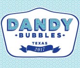 DANDY BUBBLES TEXAS 2017