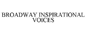 BROADWAY INSPIRATIONAL VOICES
