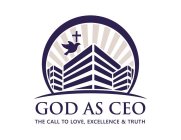 GOD AS CEO THE CALL TO LOVE, EXCELLENCE & TRUTH
