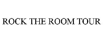 ROCK THE ROOM TOUR