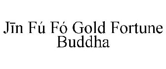 JIN FÚ FÓ GOLD FORTUNE BUDDHA