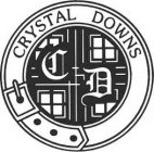 CRYSTAL DOWNS C D