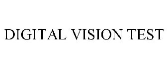 DIGITAL VISION TEST