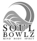 SOUL BOWLZ MIND BODY SPIRIT