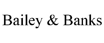 BAILEY & BANKS