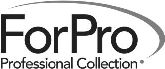 FORPRO PROFESSIONAL COLLECTION
